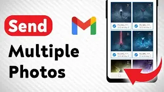 How to Send Multiple Photos On Gmail (Updated)