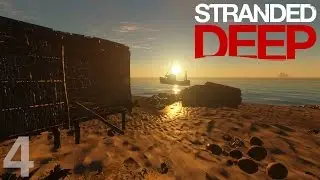 Stranded Deep [4] - SUNKEN SHIPS!