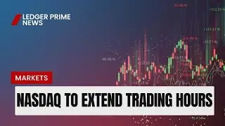 BREAKING: Nasdaq Pushes Toward 24/7 Stock Trading