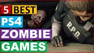 5 Best PS4 Zombie Games (List) In 2020