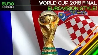 World Cup Final 2018 France vs Croatia prediction (Eurovision style!) | Eurovoxx