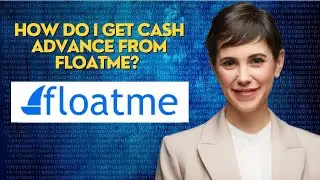How do I get cash advance from FloatMe?