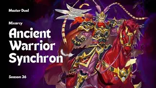 Mixarcy Ancient Warrior Synchron S36 Master Duel