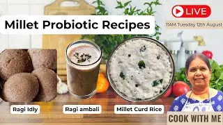 LIVE | Millet Probiotic Recipes for Gut Health | Fermented Ragi Idly & Healthy Drink