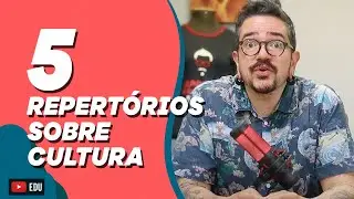 5 REPERTÓRIOS infalíveis para discutir sobre CULTURA no ENEM
