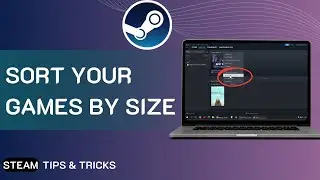 How To Sort Your Steam Games By Size 2025