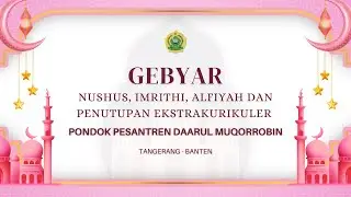 🔴 LIVE ! Festival Gebyar Nushus, Tashrifan, Jurumiyah, Imrithi, Alfiyah | PonPes Daarul Muqorrobin