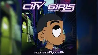 Poly Gy + City Girls ft. Kiddotin (Official Audio) [Prod. by M.A]