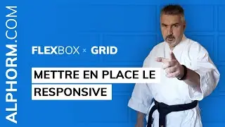 Mettre en place le responsive sous Grid et FlexBox - Vid&eacute;o Tuto