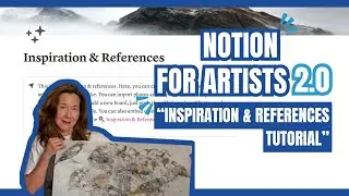Notion for Artists 2.0 Inspiration & References Tutorial