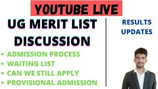 UG Admission Merit List Discussion | Admission Process ,Waiting List | Your Questions