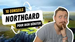 NORTHGARD [#FR] - 10 CONSEILS POUR BIEN DEBUTER ! (+1 BONUS)