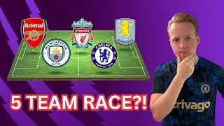 WHO CAN WIN THE PREMIER LEAGUE?! Aston Villa, Chelsea, Arsenal, Man City & Liverpool?!