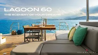 LAGOON 60: The Scenery of Your Dreams | Almost a Superyacht!