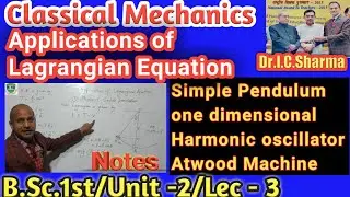 Applications of Lagrangian Equation for B.Sc. 1st Year || Simple Pendulum using Lagrangian || L-3