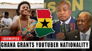 iShowSpeed: Ghana Grants Citizenship To IShowSpeed In A Stunning World-Stopping Moment
