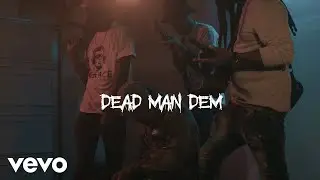 X-TURN - Dead Man Dem (Official Video)