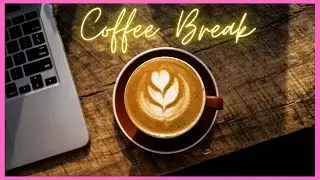 COFFEE BREAK VIDEO MONTAGE
