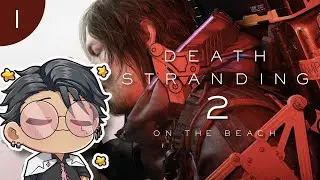 【Death Stranding 2】Dad Simulator On The Beach | Part 1 (VOD)