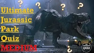 Ultimate Jurassic Park Movie Quiz: Medium | Jurassic Park Movie Trivia Quiz | Ultimate Quiz