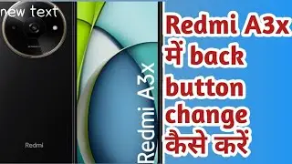 Redmi A3x मोबाइल में back butron change kaise करें 