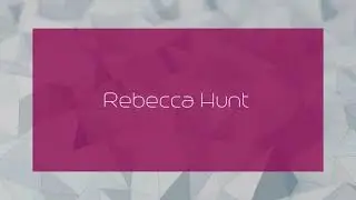 Rebecca Hunt - appearance