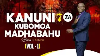 KANUNI 7 ZA KUBOMOA MADHABAHU  (VOL - 1). BY BISHOP FJ KATUNZI