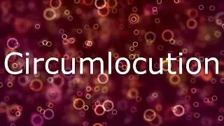 Circumlocution: How to pronounce 