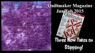 Three New Takes on Stippling - Quiltmaker Magazine Jan/Feb 2015