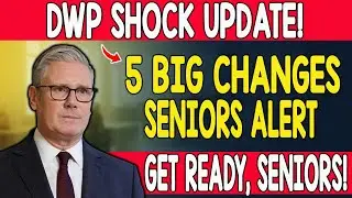 🚨 BREAKING: DWP Confirms 5 Major Benefit Changes for UK Seniors &mdash; Starts Today