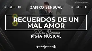 Recuerdos de un Mal Amor - Pista Karaoke - Zafiro Sensual | Demo