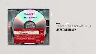 KRANE - Titan (feat. Nolan van Lith) [JayKode Remix]