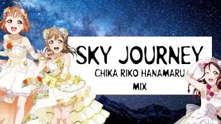 SKY JOURNEY  - RIKO X CHIKA X HANAMARU MIX [JP/ENG/ROM]