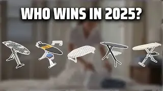 The Top 5 Best Ironing Boards in 2025 - Must Watch Before Buying!