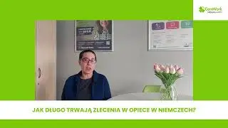 Jak długo trwają zlecenia w opiece w Niemczech? - CareWork.pl