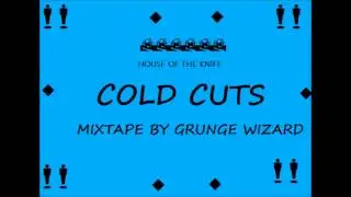 Cold Cuts (Full Mixtape) Grunge Wizard