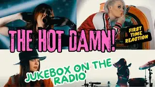 THE HOT DAMN! | JUKEBOX ON THE RADIO | FIRST TIME REACTION