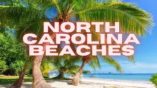 TOP NORTH CAROLINA BEACHES - World Best American beaches