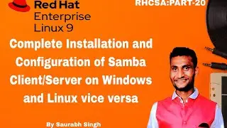 Complete Installation and Configuration of  SAMBA server and client on Windows 11 and RHEL9