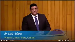 Whence Cometh Thou, Gehazi? - Br Dale Adams (EGC Sunday 2022-07-03M)