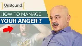 Dealing with Anger | Anger Management | Unbound: By Acumen