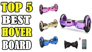 Top 5 Best Hoverboard In 2020
