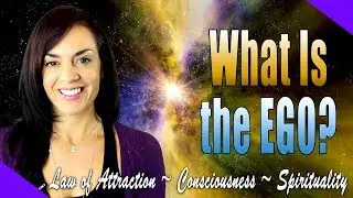 What Is Your Ego? (And is it good or bad?)