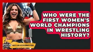 Who Were The First Women's World Champions In Wrestling History? - Wrestling Entertainment News