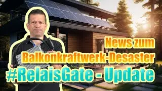 Update zur Katastrophe mit den Mikrowechselrichtern - #RelaisGate