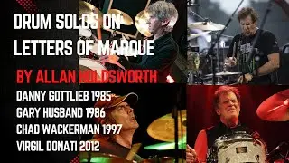 Virgil Donati, Chad Wackerman, Gary Husband drum solo on Letters of Marque (Allan Holdsworth)