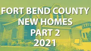 Hot On! Homes presents New Homes and Communities in FORT BEND COUNTY ... PART 2