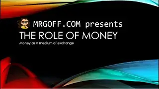 GCSE Economics: The role of money as a medium of exchange