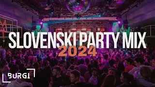 SLOVENSKI PARTY MIX 2024 ( DJ BURGI )