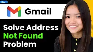 How To Solve Address Not Found Problem in Gmail 2025 (Step By Step)